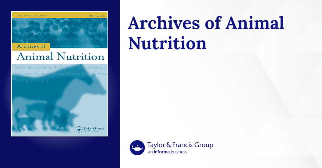 Archives of Animal Nutrition | Taylor & Francis Online