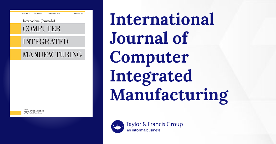 International Journal Computer Integrated Manufacturing: Vol 36, No 3 (Current issue)